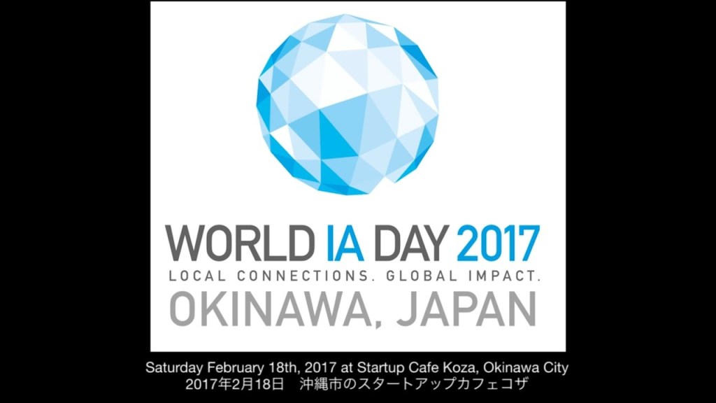 “Meaningful Arrangements” – My Talk at World Information Architecture Day 2017 in Okinawa