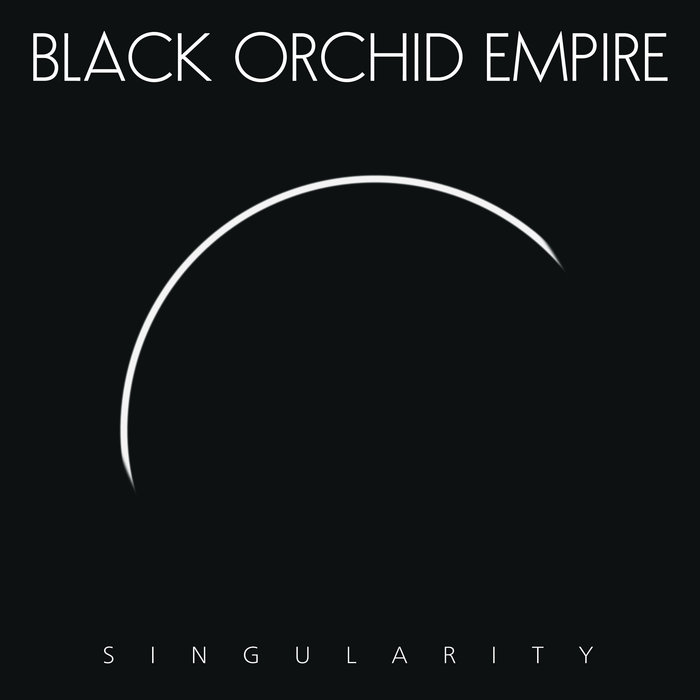 Stuck in My Head: Black Orchid Empire – Singularity